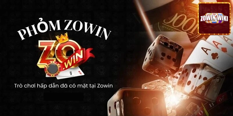 Phỏm zowin là trò chơi được đánh giá cao về độ kịch tính